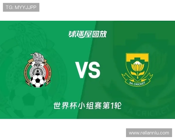墨西哥对南非比赛时间安排及直播观看指南详解 墨西哥对南非比赛时间安排及直播观看指南详解